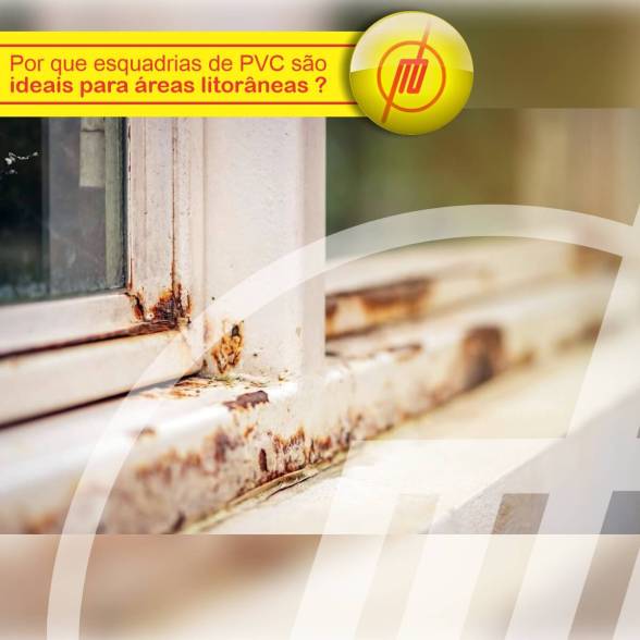 Por que as esquadrias de PVC Brimak são ideais para áreas litorâneas?