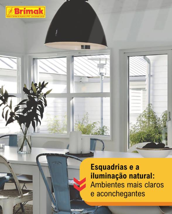 Ambientes iluminados com esquadrias Brimak