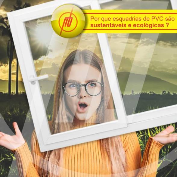 Esquadrias de PVC são sustentáveis e ecologicas?